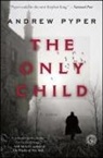 Andrew Pyper - The Only Child