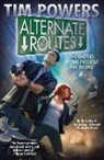 Tim Powers - Alternate Routes