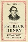 Jon Kukla, Kukla Jon - Patrick Henry