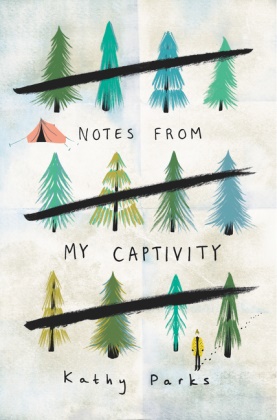 Kathy Parks - Notes from My Captivity