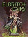 Bill Slavicsek, James Haeck, James Haeck, Jerry Leneave, Jerry Leneave, Mike Shea... - Eldritch Lairs (PFRPG)