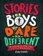 Ben Brooks, Quinton Winter - Stories for Boys Who Dare to Be Different