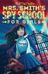 Beth McMullen - Mrs. Smith''s Spy School for Girls