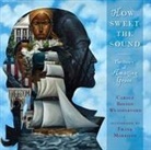 Carole Boston Weatherford, Frank Morrison - How Sweet the Sound
