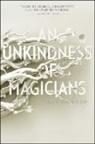 Kat Howard - Unkindness of Magicians
