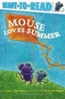 Lauren Thompson, Buket Erdogan - Mouse Loves Summer