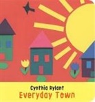 Cynthia Rylant, Cynthia Rylant - Everyday Town