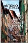 Antonio Fusco - Her Günün Derdi Kendine