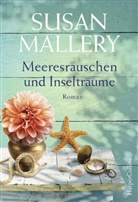 Susan Mallery - Meeresrauschen und Inselträume