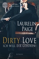 Laurelin Paige - Dirty Love: Ich will dir gehören!