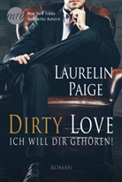 Laurelin Paige - Dirty Love: Ich will dir gehören!