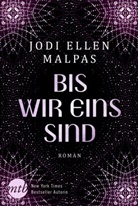 Jodi Ellen Malpas - Bis wir eins sind