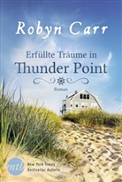 Robyn Carr - Erfüllte Träume in Thunder Point