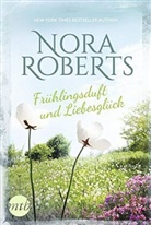 Nora Roberts - Frühlingsduft und Liebesglück