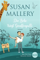 Susan Mallery - Die Liebe trägt Giraffenpulli