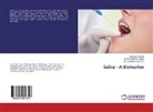 Mithra N. Hegde, Prof Dr Mithra N. Hegde, Dr. Suchetha Kumari N., Suchetha Kumari N., Nireeksha Shetty - Saliva - A Biomarker