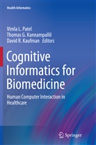 Thoma G Kannampallil, Thomas G Kannampallil, Thomas G. Kannampallil, David R. Kaufman, Vimla L. Patel, David R Kaufman - Cognitive Informatics for Biomedicine