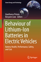 Liaw, Liaw, Boryann Liaw, Gianfranc Pistoia, Gianfranco Pistoia - Behaviour of Lithium-Ion Batteries in Electric Vehicles
