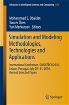 Yuri Merkuryev, Mohammad S Obaidat, Mohammad S. Obaidat, Tunce Ören, Tuncer Ören - Simulation and Modeling Methodologies, Technologies and Applications