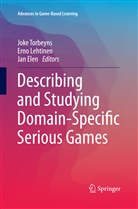 Jan Elen, Ern Lehtinen, Erno Lehtinen, Joke Torbeyns - Describing and Studying Domain-Specific Serious Games
