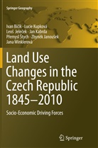 P¿emysl ¿Tych, Ivan Bi¿ík, Iva Bicík, Ivan Bicík, Ivan Bičík, Zbyn¿k Janou¿ek... - Land Use Changes in the Czech Republic 1845-2010