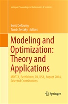 Bori Defourny, Boris Defourny, Terlaky, Terlaky, Tamás Terlaky - Modeling and Optimization: Theory and Applications