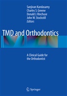 Charles S. Greene, Donald J Rinchuse et al, Sanjivan Kandasamy, Donald J. Rinchuse, Charle S Greene, Charles S Greene... - TMD and Orthodontics