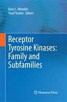 Deri L Wheeler, Deric L Wheeler, Deric L. Wheeler, Yarden, Yarden, Yosef Yarden - Receptor Tyrosine Kinases: Family and Subfamilies