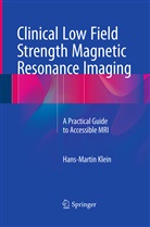 Hans-Martin Klein - Clinical Low Field Strength Magnetic Resonance Imaging