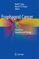Bassel F. El-Rayes, F El-Rayes, F El-Rayes, Nabi F Saba, Nabil F Saba, Nabil F. Saba - Esophageal Cancer