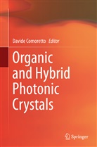 David Comoretto, Davide Comoretto - Organic and Hybrid Photonic Crystals
