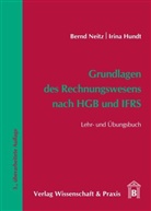 Irina Hundt, Bern Neitz, Bernd Neitz - Grundlagen des Rechnungswesens nach HGB und IFRS