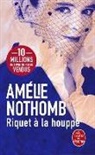 Amélie Nothomb, Nothomb-a - Riquet à la houppe