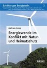 Andreas Abegg, Andreas Abgee - Energiewende im Konflikt mit Natur- und Heimatschutz