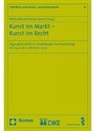 Thomas Dreier, Nicolai Kemle, Peter M Lynen, Matthias Weller - Kunst im Markt - Kunst im Recht