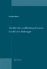 Stefan Suter - Das Berufs- und Beichtgeheimnis kirchlicher Seelsorger. Art. 321 StGB und CIC