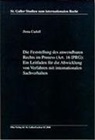 Jlona Caduff - Die Feststellung des anwendbaren Rechts im Prozess (Art. 16 IPRG): Ein Leitfaden für die Abwicklung von Verfahren mit internationalen Sachverhalten