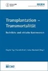 Dominik Groß, Julian Mausbach, Brigitte Tag - Transplantation – Transmortalität