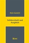 Alain Gautschi - Solidarschuld und Ausgleich