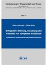 Stefan Holenstein, Stefan Weiß - Erfolgreiche Führung, Steuerung und Kontrolle von komplexen Verbänden