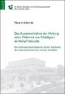 Maurin Schmidt - Das Aussenverhältnis der Hauftung einer Mehrheit von Schädigern im Haftpflichtrecht