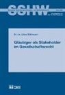 Lilian Bühlmann - Gläubiger als Stakeholder im Gesellschaftsrecht