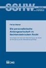 Florian Marxer - Die personalistische Aktiengesellschaft im liechtensteinischen Recht