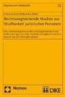 Francisco Javier Bedecarratz Scholz - Rechtsvergleichende Studien zur Strafbarkeit juristischer Personen