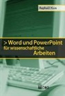 Rapha&euml;l Haas - Word und PowerPoint f&uuml;r wissenschaftliche Arbeiten