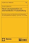 Christian Holtermann - Neue Lösungsansätze zur strafrechtlichen Produktehaftung