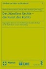 Nicolai Kemle, Peter M. Lynen, Matthias Wellner - Des Künstlers Rechte - die Kunst des Rechts