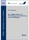 Silvan Gabathuler - Der 'Agreed Value' bei Finanzierung und Versicherung von Luftfahrzeugen