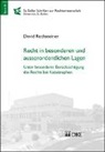 David Rechsteiner - Recht in besonderen und ausserordentlichen Lagen