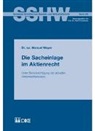Manuel Meyer - Die Sacheinlage im Aktienrecht